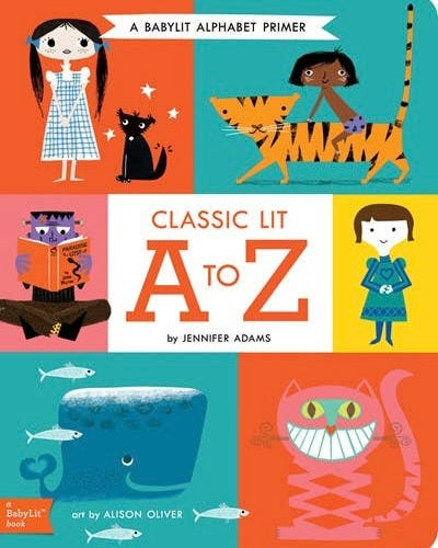 Classic Lit A to Z: A BabyLit Alphabet Primer