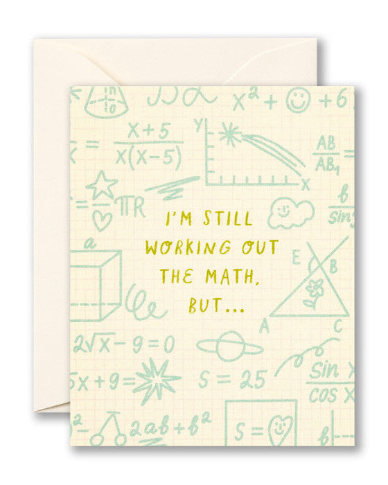 Greeting card with mathematical equations and text 'I'm still working out the math, but...' on a beige background