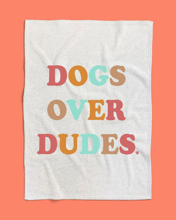 Dogs Over Dudes Blanket